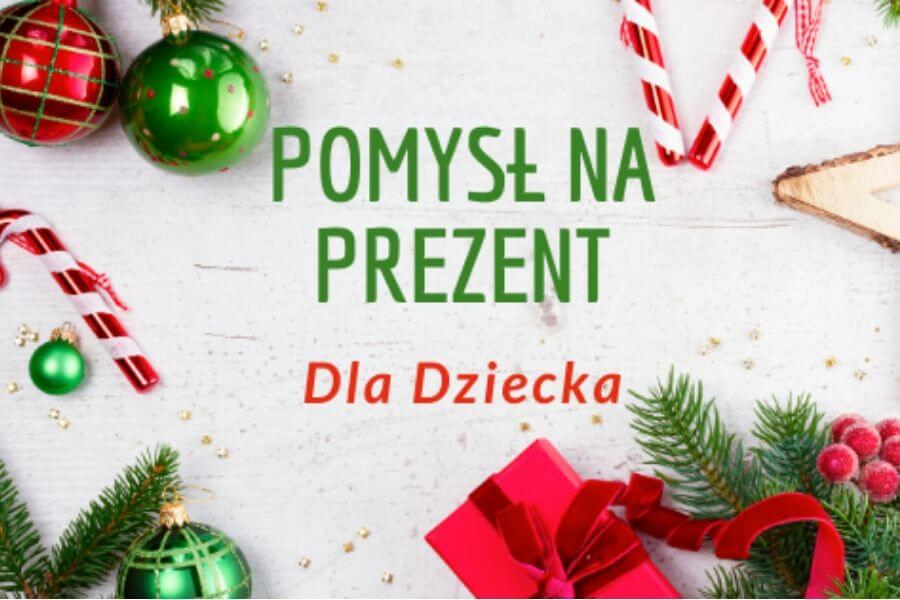 Pomysły na prezent dla dzieci w różnym wieku